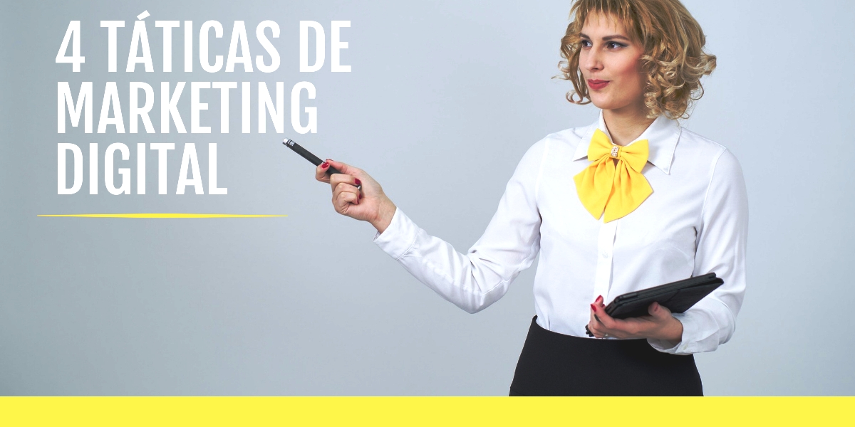 4 Táticas de Marketing Digital Incríveis